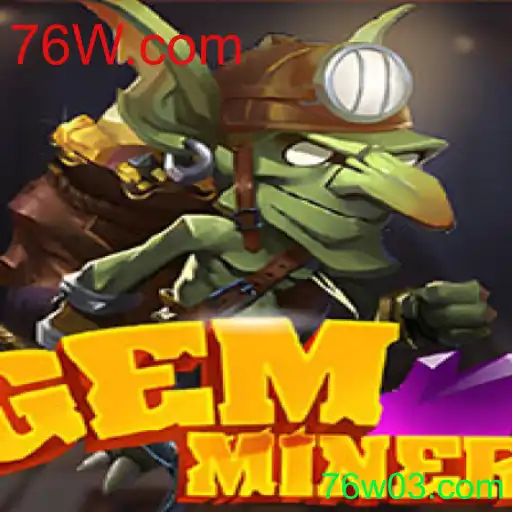 Descubra o Mundo de GemMiner e a Chave para o Sucesso em 76W.com